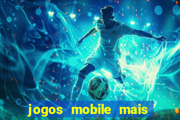 jogos mobile mais jogados 2024